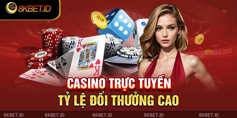Casino trực tuyến tỷ lệ đổi thưởng cao